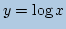 $ \displaystyle y=\log x $