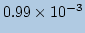 $ \mathrm{0.99\times 10^{-3}}$