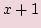 $ x+ 1$
