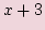 $ x + 3$