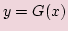 $y=G(x)$