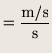 $\displaystyle = \mathrm{\frac{m/s}{s}}$